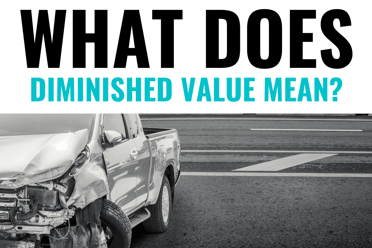 What Does Diminished Value Mean – denmonpearlman.com