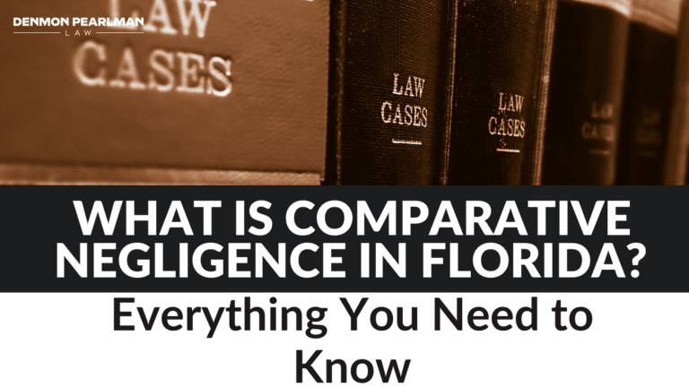 What Is Comparative Negligence In Florida? Everything You Need To Know