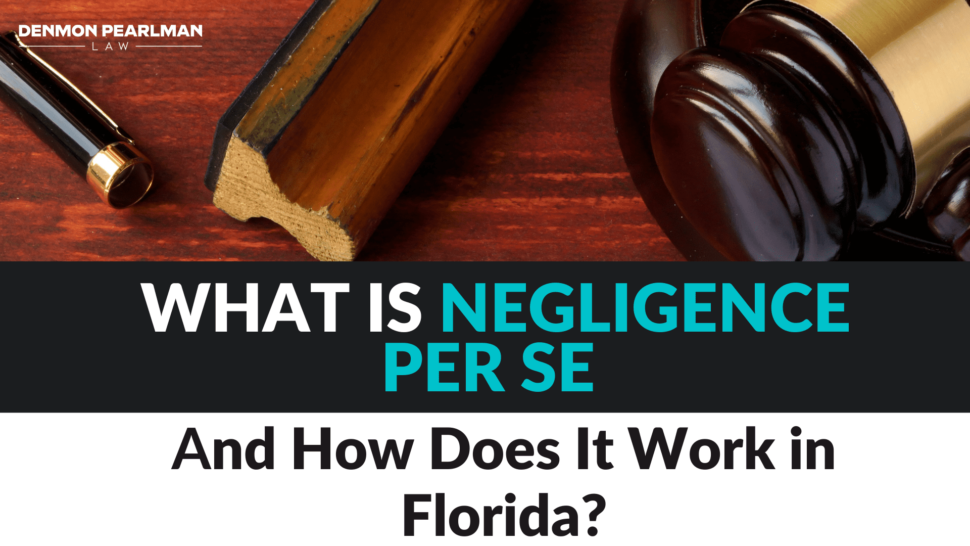 What Is Negligence Per Se And How Does It Work In Florida